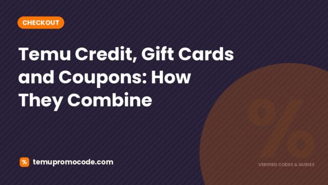 Temu credit balance gift card and coupon code combined at checkout